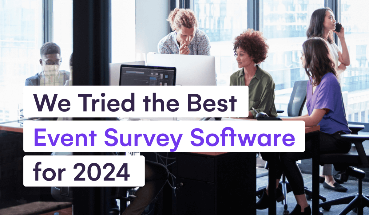 We Tried the Best Event Survey Software for 2024 – EventsAir Product Comparisons