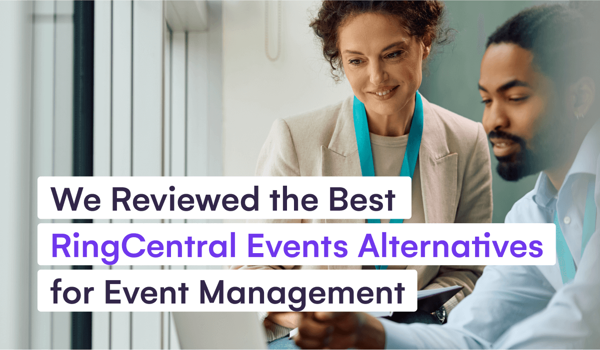 We Reviewed the Best RingCentral Events Alternatives for Event Management