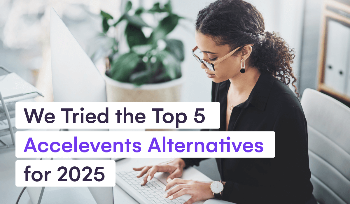 We Tried the Top 5 Accelevents Alternatives for 2025